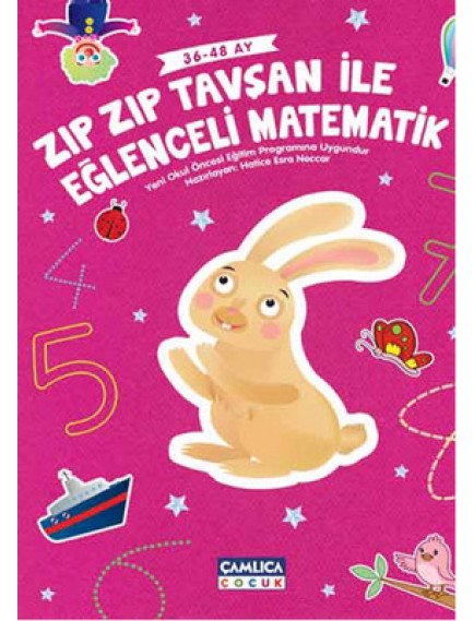 Zıpzıp Tavşanla Eğlenceli Matematik (36 48 Ay) - Hatice Esra Neccar - Çamlıca Çocuk Yayınları