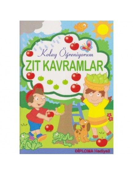 Zıt Kavramlar / Kolay Öğreniyorum - Kolektif - Parıltı Yayınları